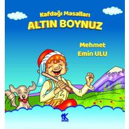 Kafdağı Masalları – Altın Boynuz - Mehmet Emin Ulu