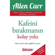 Kafeini Bırakmanın Kolay Yolu - Allen Carr