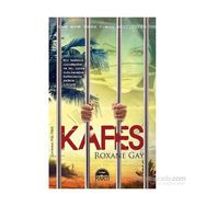 Kafes - Roxane Gay