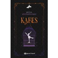 Kafes - Şevval Küçüksöylemez - Epsilon Yayınevi