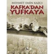 KAFKA`DAN YUFKAYA - MEHMET EMIN KAZCI