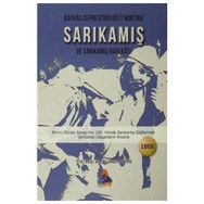 Kafkas Cephesi’nin Kilit Noktası Sarıkamış ve Sarıkamış Harekatı - Nurhan Aydın
