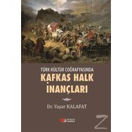Kafkas Halk İnançları - Yaşar Kalafat