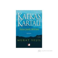 KAFKAS KARTALI İMAM ŞAMİL DESTANI - MURAT YEŞİL