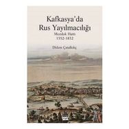 Kafkasya'da Rus Yayılmacılığı - Dİdem Çatalkılıç