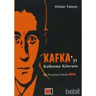 Kafka’yı Kullanma Kılavuzu - Orhan Tuncay