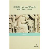 Kağıdın ve Matbaanın Kültürel Tarihi - Zeki Tez