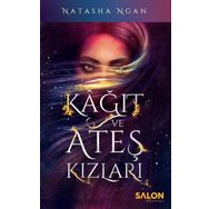Kağıt ve Ateş Kızları - Natasha Ngan