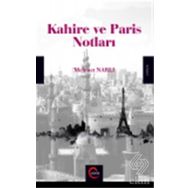 Kahire Ve Paris Notları - Mehmet Narlı