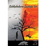 Kahkahaların Sustuğu Yer - Kazım Emre Ağralı