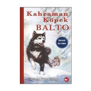 Kahraman Köpek Balto - Elizabeth Cody Kimmel