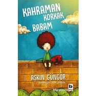 Kahraman Korkak Babam - Aşkın Güngör