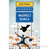 Kahramanı Olmayan Şehir - Maskeli Kukla - Halil Yılmaz