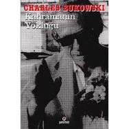 KAHRAMANIN YOKLUĞU - CHARLES BUKOWSKI