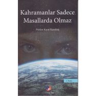 Kahramanlar Sadece Masallarda Olmaz - Pürlen Kıyat Karakuş