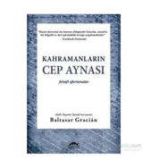 Kahramanların Cep Aynası - Baltasar Gracian