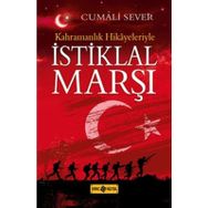 Kahramanlık Hikayeleriyle İstiklal Marşı - Cumali Sever