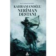 Kahramanoğlu Neriman Destanı - Mehmet Emin Bars