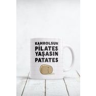 Kahrolsun Pilates Yaşasın Patates Baskılı Kupa