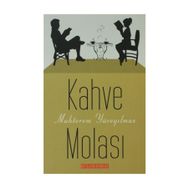 KAHVE MOLASI - MUHTEREM YÜCEYILMAZ