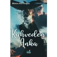 Kahveden Anka - Mistra Elif Doğan