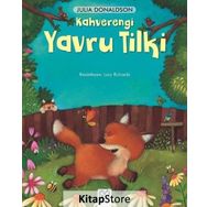 Kahverengi Yavru Tilki - Julia Donaldson