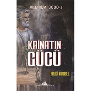 Kainatın Gücü - Hulki Karabel