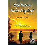 Kal Desem Kalır Mıydın Zekeriya Işıklı Zekeriya Işıklı