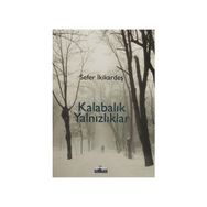 Kalabalık Yalnızlıklar - Sefer İkikardeş