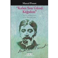 Kalan Son Güzel Kağıdım - Marcel Proust