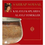 KALAYLI KAPLARDA ALAYLI YEMEKLER - SAHRAP SOYSAL