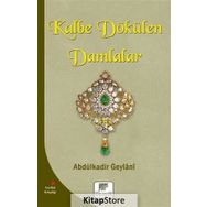 Kalbe Dökülen Damlalar - Gavs-ı Azam Seyyid Abdülkadir Geylani