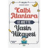Kalbi Atanlara 83 Ayette Yasin Hikayesi - Hasan Uzun