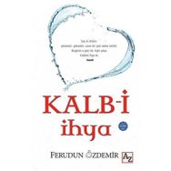 Kalbi İhya Ferudun Özdemir Ferudun Özdemir