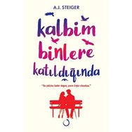 Kalbim Binlere Katıldığında/A.J.Steiger
