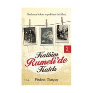Kalbim Rumeli’de Kaldı - Firdevs Tunçay