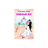 Kalbimde Kal - Özlem Çorapçı Aydemir
