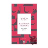 Kalbimden Kalemime Mukaddes Çıtlak
