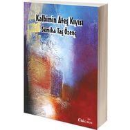 Kalbimin Ateş Kıyısı - Semiha Taş Özenç