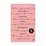 Kalbimin Kendine Göre Nedenleri Vardı - Hilal Özcan
