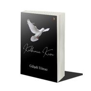 Kalbimin Kuşu - Gülşah Yılmaz - Cinius Yayınları