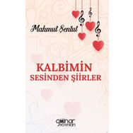 Kalbimin Sesinden Şiirler - Mahmut Şentut