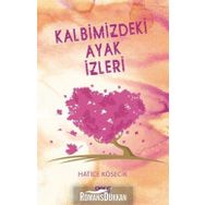 Kalbimizdeki Ayak İzleri - Hatice Kösecik