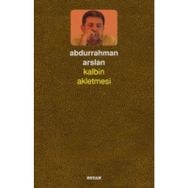Kalbin Akletmesi - Abdurrahman Arslan