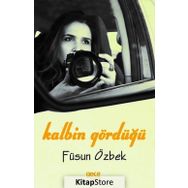 Kalbin Gördüğü - Füsun Özbek