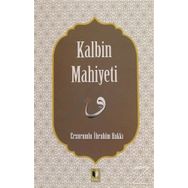 Kalbin Mahiyeti / Ezrumulu İbrahim Hakkı / Ehil Yayınları