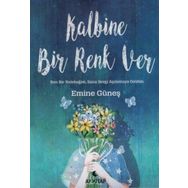 Kalbine Bir Renk Ver - Ay Kitap