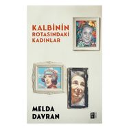 Kalbinin Rotasındaki Kadınlar Mona Kitap