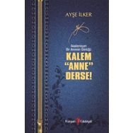 Kalem Anne Derse - Ayşe İlker