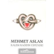 Kalem Kağıdın Üstünde/Mehmet Aslan